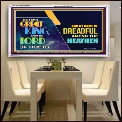 A GREAT KING IS OUR GOD THE LORD OF HOSTS   Custom Frame Bible Verse   (GWAMBASSADOR9348)   "48X32"