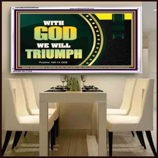 WITH GOD WE WILL TRIUMPH   Large Frame Scriptural Wall Art   (GWAMBASSADOR9382)   