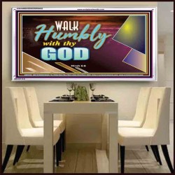 WALK HUMBLY WITH THY GOD   Scripture Art Prints Framed   (GWAMBASSADOR9452)   "48X32"