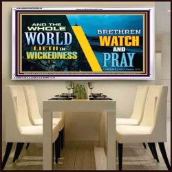 WATCH AND PRAY BRETHREN   Framed Interior Wall Decoration   (GWAMBASSADOR9516)   "48X32"