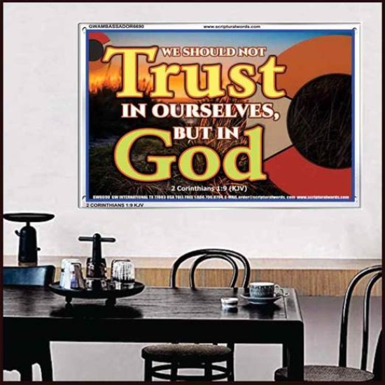 TRUST NOT IN YOURSELVES   Modern Wall Art   (GWAMBASSADOR6690)   