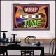 WORSHIP GOD FOR THE TIME IS AT HAND   Acrylic Glass framed scripture art   (GWAMBASSADOR9500)   