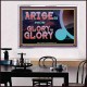 ARISE GO FROM GLORY TO GLORY   Inspirational Wall Art Wooden Frame   (GWAMBASSADOR9529)   