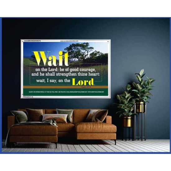 WAIT ON THE LORD   Contemporary Wall Decor   (GWAMBASSADOR270)   