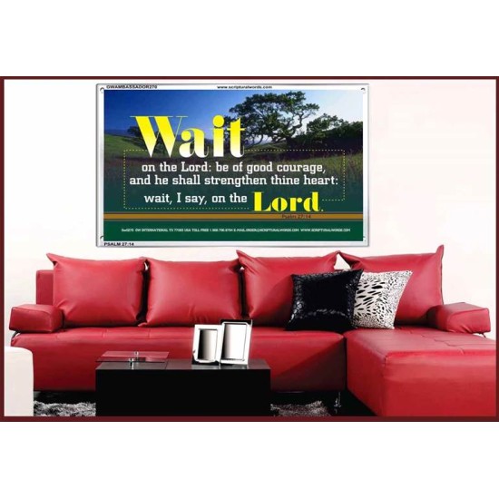 WAIT ON THE LORD   Contemporary Wall Decor   (GWAMBASSADOR270)   