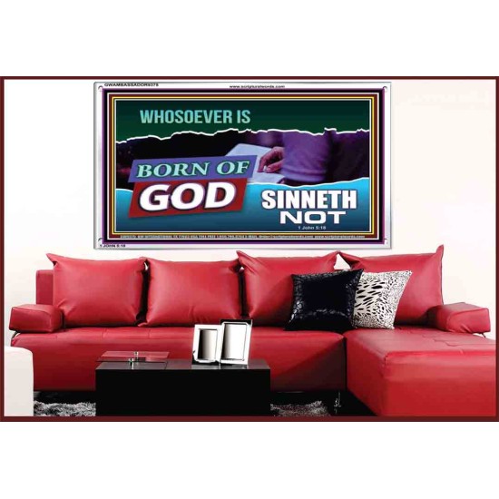 WHOSOEVER IS BORN OF GOD SINNETH NOT   Printable Bible Verses to Frame   (GWAMBASSADOR9375)   