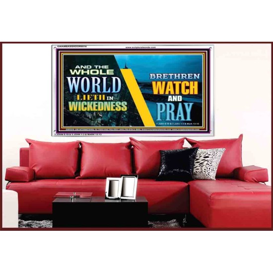 WATCH AND PRAY BRETHREN   Framed Interior Wall Decoration   (GWAMBASSADOR9516)   