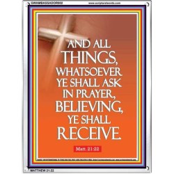 ASK IN PRAYER, BELIEVING AND  RECEIVE.   Framed Bible Verses   (GWAMBASSADOR002)   