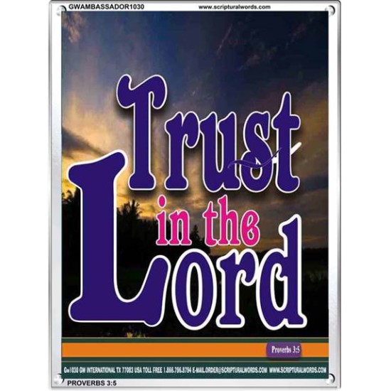 TRUST IN THE LORD   Christian Artwork Acrylic Glass Frame   (GWAMBASSADOR1030)   