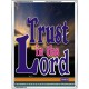 TRUST IN THE LORD   Christian Artwork Acrylic Glass Frame   (GWAMBASSADOR1030)   