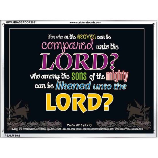 WHO IN THE HEAVEN CAN BE COMPARED   Bible Verses Wall Art Acrylic Glass Frame   (GWAMBASSADOR2021)   