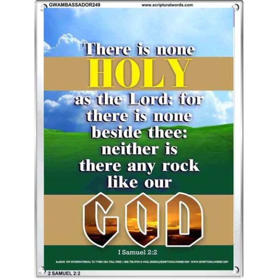 THERE IS NONE HOLY AS THE LORD   Inspiration Frame   (GWAMBASSADOR249)   