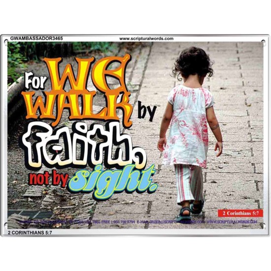 WE WALK BY FAITH   Christian Quote Framed   (GWAMBASSADOR3465)   