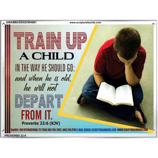 TRAIN UP A CHILD   Frame Scripture    (GWAMBASSADOR4681)   