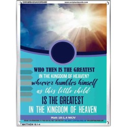 WHO THEN IS THE GREATEST   Frame Bible Verses Online   (GWAMBASSADOR5400)   "32X48"