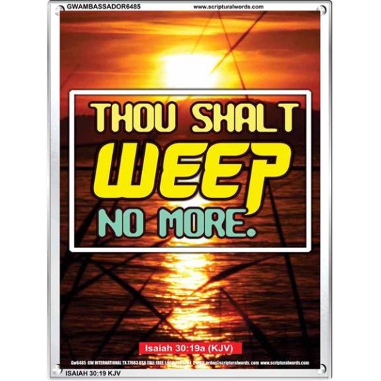 WEEP NO MORE   Framed Bible Verse   (GWAMBASSADOR6485)   