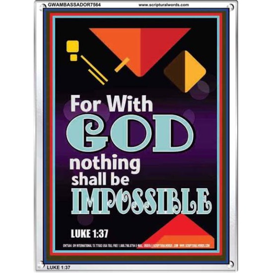 WITH GOD NOTHING SHALL BE IMPOSSIBLE   Frame Bible Verse   (GWAMBASSADOR7564)   