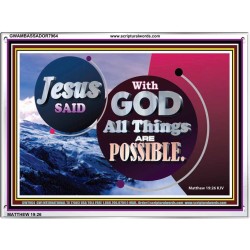 ALL THINGS ARE POSSIBLE   Large Frame   (GWAMBASSADOR7964)   