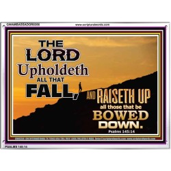 UPHOLDETH ALL THAT FALL   Scripture Wall Art   (GWAMBASSADOR8356)   "48X32"