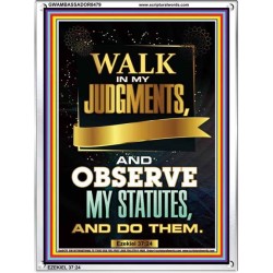 WALK IN MY JUDGEMENTS   Printable Bible Verse to Framed   (GWAMBASSADOR8479)   "32X48"