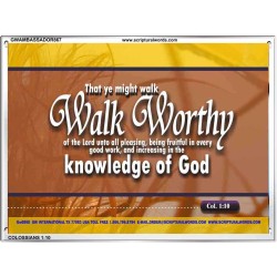 WALK WORTHY   Encouraging Bible Verses Framed   (GWAMBASSADOR867)   "48X32"