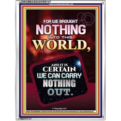 WE BROUGHT NOTHING TO THE WORLD   Frame Scriptures Dcor   (GWAMBASSADOR9147)   "32X48"