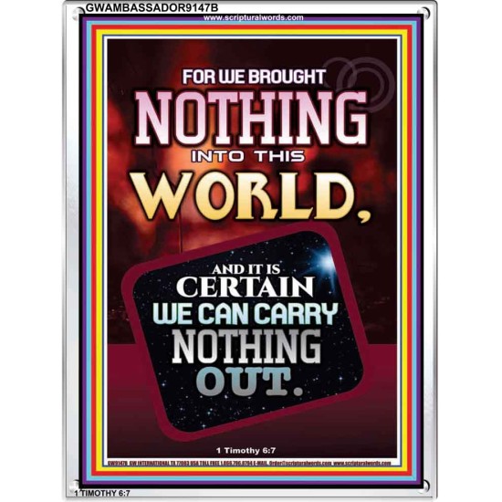 WE BROUGHT NOTHING TO THE WORLD   Framed Scriptural Dcor   (GWAMBASSADOR9147B)   