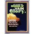 VAIN GLORY   Bible Verses Wall Art Acrylic Glass Frame   (GWAMBASSADOR9196)   "32X48"