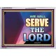 WE WILL SERVE THE LORD   Frame Bible Verse Art    (GWAMBASSADOR9302)   