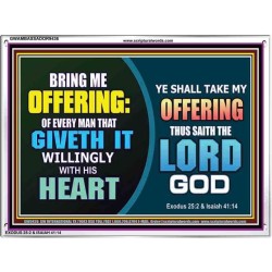 WILLINGLY OFFERING UNTO THE LORD GOD   Christian Quote Framed   (GWAMBASSADOR9436)   "48X32"