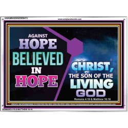 AGAINST HOPE BELIEVED IN HOPE   Bible Scriptures on Forgiveness Frame   (GWAMBASSADOR9473)   "48X32"