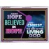 AGAINST HOPE BELIEVED IN HOPE   Bible Scriptures on Forgiveness Frame   (GWAMBASSADOR9473)   "48X32"
