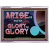 ARISE GO FROM GLORY TO GLORY   Inspirational Wall Art Wooden Frame   (GWAMBASSADOR9529)   "48X32"