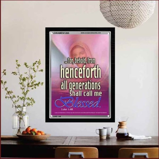 ALL GENERATIONS SHALL CALL ME BLESSED   Scripture Wooden Frame   (GWAMEN1265)   