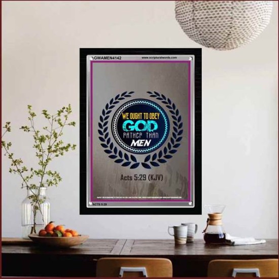 WE OUGHT TO OBEY GOD   Inspirational Bible Verse Framed   (GWAMEN4142)   