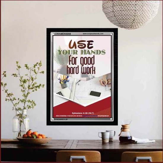 USE YOUR HANDS FOR GOOD HARD WORK   Bible Verse Wall Art Frame   (GWAMEN5059)   