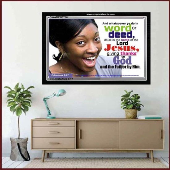 DO ALL IN THE NAME OF THE LORD   Bible Verse Frame Art Prints   (GWAMEN3780)   