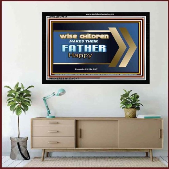 WISE CHILDREN MAKES THEIR FATHER HAPPY   Wall & Art Dcor   (GWAMEN7515)   