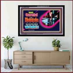 MAINTAIN GOOD WORKS   Christian Frame Wall Art   (GWAMEN7952)   