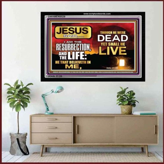 I AM THE RESURRECTION   Encouraging Bible Verses Framed   (GWAMEN8529)   