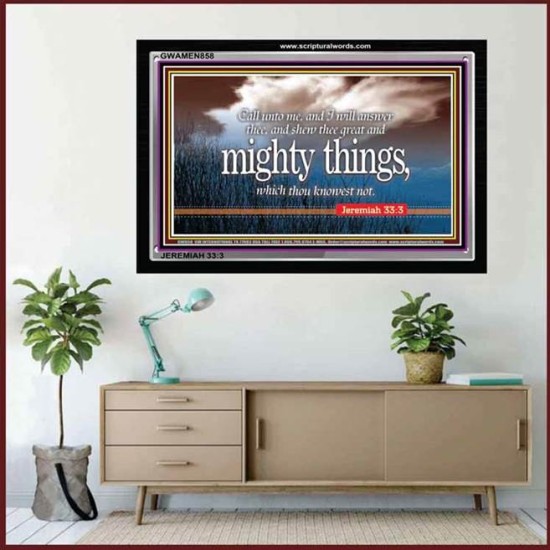 I WILL SHEW THEE GREAT AND MIGHTY THINGS   Inspiration office art and wall dcor   (GWAMEN858)   