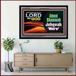 ADONAI SHAMMAH - JEHOVAH IS HERE   Frame Bible Verse   (GWAMEN8654L)   