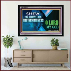 MARVELLOUS LOVINGKINDNESS   Framed Bible Verse   (GWAMEN9263)   