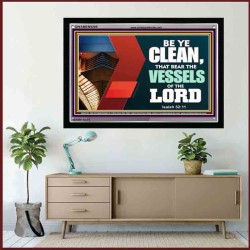 VESSELS OF THE LORD   Frame Bible Verse Art    (GWAMEN9295)   "33X25"