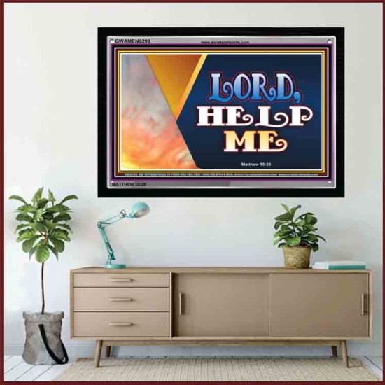 LORD HELP ME   Frame Scripture Dcor   (GWAMEN9299)   