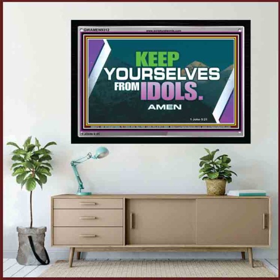 KEEP YOURSELVES FROM IDOLS   Bible Verse Frame   (GWAMEN9312)   