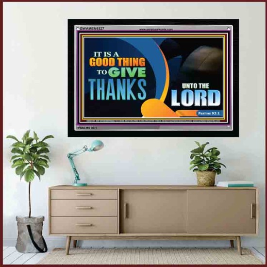 IT IS A GOOD THING TO GIVE THANKS   Custom Wall Art   (GWAMEN9327)   