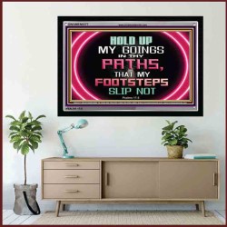 HOLD UP MY GOINGS IN THY PATHS   Printable Bible Verse to Framed   (GWAMEN9377)   