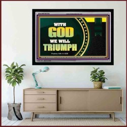 WITH GOD WE WILL TRIUMPH   Large Frame Scriptural Wall Art   (GWAMEN9382)   
