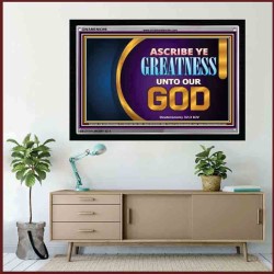 ASCRIBE YE GREATNESS UNTO OUR GOD   Frame Bible Verses Online   (GWAMEN9396)   